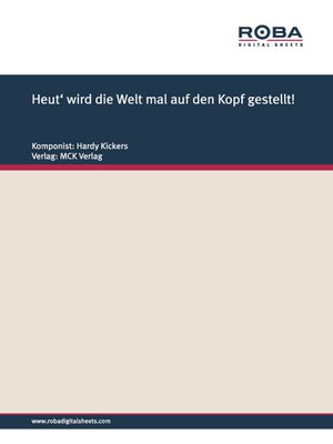 cover image of Heut' wird die Welt mal auf den Kopf gestellt!